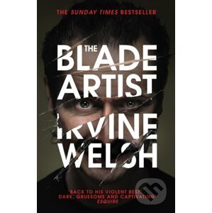 Blade Artist - Irvine Welsh