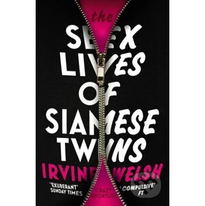 Sex Lives of Siamese Twins - Irvine Welsh