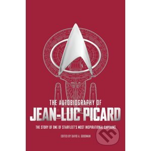 Autobiography of Jean Luc Picard - David A. Goodman