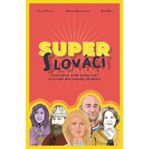 Super Slováci / Super Slovaks - Gabriela Beregházyová, Zuzana Palovic