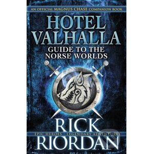 Hotel Valhalla Guide to the Norse Worlds - Rick Riordan