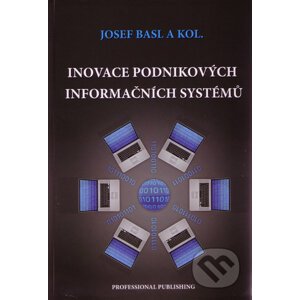 Inovace podnikových informačních systémů - Josef Basl a kolektív