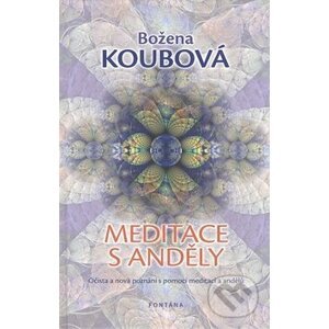 Meditace s anděly - Božena Koubová