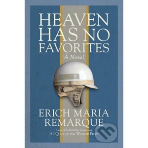 Heaven Has No Favorites - Erich Maria Remarque