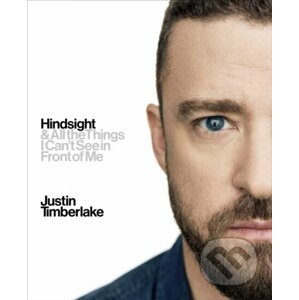 Hindsight - Justin Timberlake