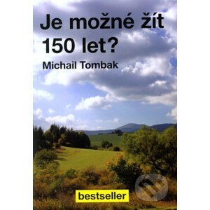 Je možné žít 150 let? - Michail Tombak