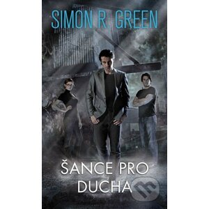 Šance pro ducha (1) - Simon R. Green