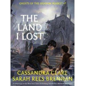 The Land I Lost - Cassandra Clare