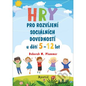 Hry pro rozvíjení sociálních dovedností - Deborah M. Plummer,