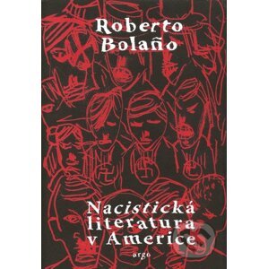 Nacistická literatura v Americe - Roberto Bolaño
