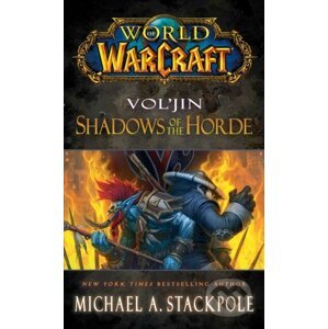 World of Warcraft: Vol'jin: Shadows of the Horde - Michael A. Stackpole