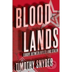 Bloodlands - Timothy Snyder