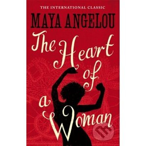 Heart Of A Woman - Maya Angelou