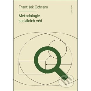 Metodologie sociálních věd - František Ochrana