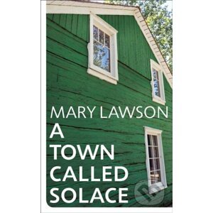 A Town Called Solace - Mary Lawson