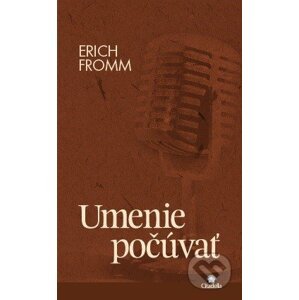 Umenie počúvať - Erich Fromm