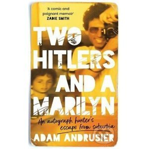 Two Hitlers and a Marilyn - Adam Andrusier