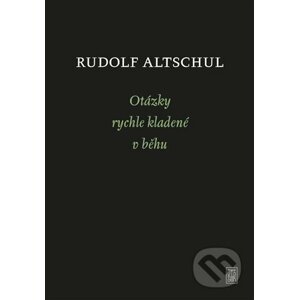 Otázky rychle kladené v běhu - Rudolf Altschul, Radim Kopáč