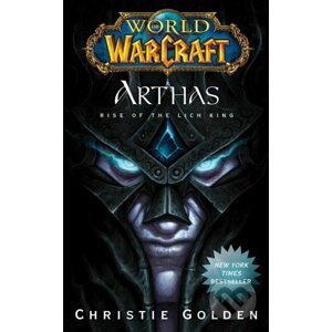 World of Warcraft: Arthas - Christie Golden