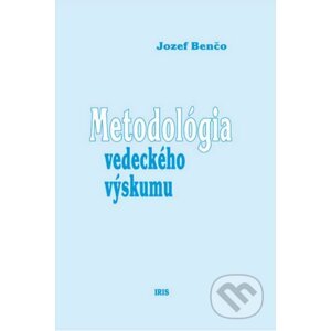 Metodológia vedeckého výskumu - Jozef Benčo