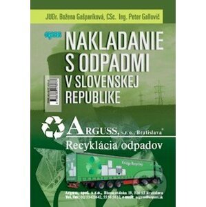 Nakladanie s odpadmi v SR - Božena Gašparíková, Peter Gallovič