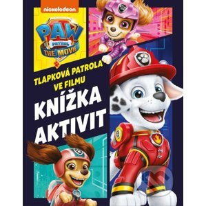 Tlapková patrola ve filmu: Knížka aktivit - Egmont ČR