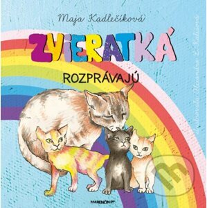 Zvieratká rozprávajú - Maja Kadlečíková
