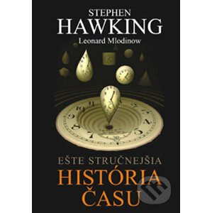 E-kniha Ešte stručnejšia história času - Stephen Hawking, Leonard Mlodinow