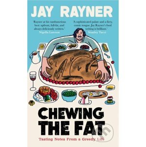 Chewing the Fat - Jay Rayner
