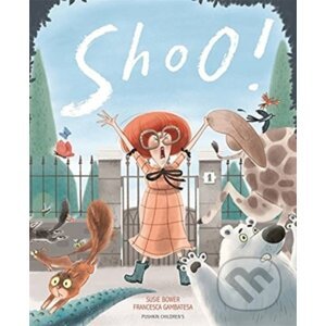 Shoo! - Susie Bower, Francesca Gambatesa (ilustrátor)