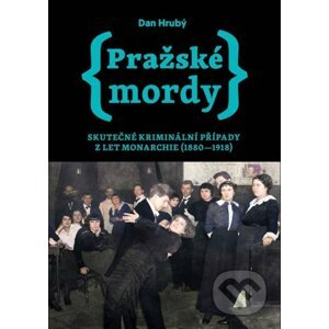 Pražské mordy 1 - Dan Hrubý