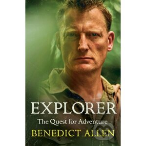 Explorer - Benedict Allen