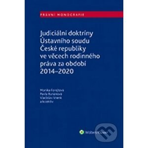 Judiciální doktríny Ústavního soudu České republiky - Monika Forejtová, Pavla Buriánová, Vladislav Vnenk
