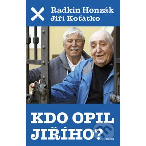 Kdo opil Jiřího? - Radkin Honzák, Jiří Koťátko