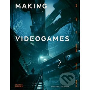 Making Videogames - Duncan Harris, Alex Wiltshire
