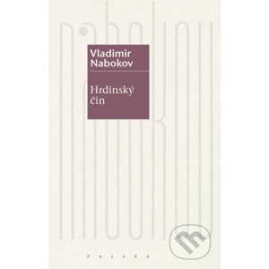 Hrdinský čin - Vladimir Nabokov