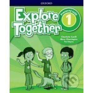 Explore Together 1: Activity Book (SK) - Charlotte Covill, Mary Charrington, Paul Shipton