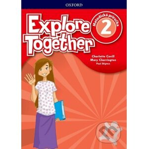 Explore Together 2: Teacher's Guide Pack (SK) - Charlotte Covill, Mary Charrington, Paul Shipton