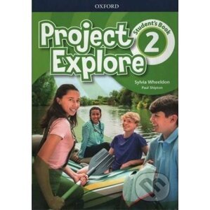 Project Explore 2: Student's Book - Sylvia Wheeldon, Paul Shipton