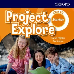 Project Explore Starter: Class Audio CDs - Sarah Phillips, Paul Shipton