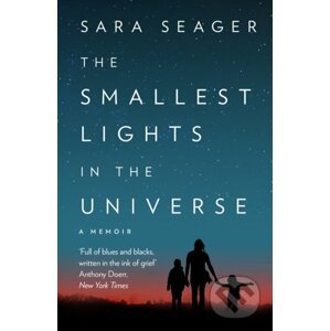 The Smallest Lights In The Universe - Sara Seager