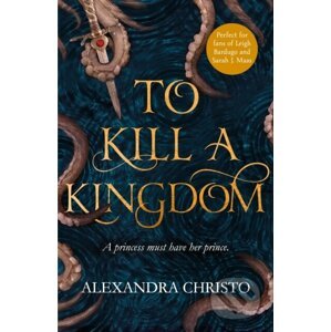 E-kniha To Kill a Kingdom - Alexandra Christo