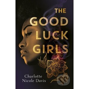 The Good Luck Girls - Charlotte Nicole Davis