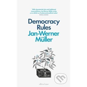 Democracy Rules - Jan-Werner Müller