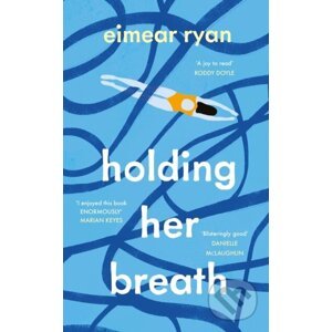 Holding Her Breath - Eimear Ryan