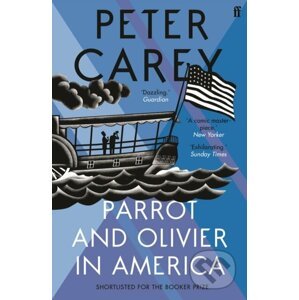 Parrot and Olivier in America - Peter Carey