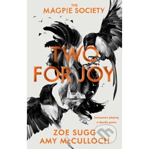 The Magpie Society: Two for Joy - Zoe Sugg, Amy McCulloch