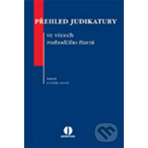 Přehled judikatury ve věcech rozhodčího řízení - Luděk Lisse