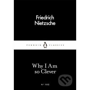 E-kniha Why I Am so Clever - Friedrich Nietzsche