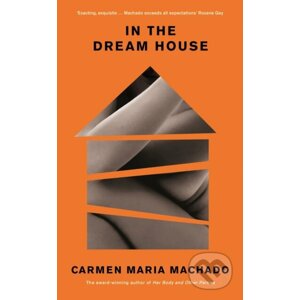 In the Dream House - Carmen Maria Machado